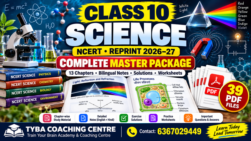 Class 10 NCERT Science master package featuring science textbooks, microscope, prism, molecular models, bilingual notes and PDF study resources from TYBA Coaching Centre.